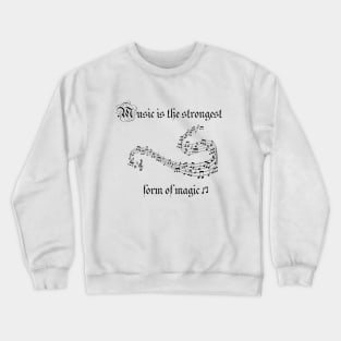 Music is a magic Crewneck Sweatshirt